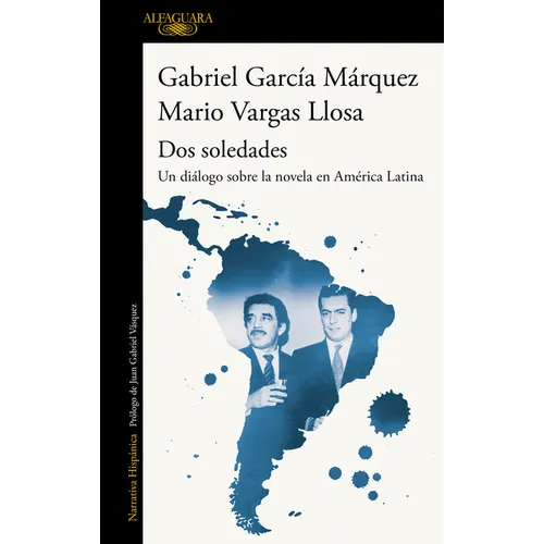 DOS Soledades: Un Diálogo Sobre La Novela En América Latina / Two Solitudes: A Dialogue about the Latin American Novel