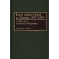 South Africa's Road to Change, 1987-1990: A Select and Annotated Bibliography