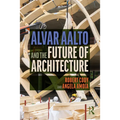 Alvar Aalto and the Future of Architecture
