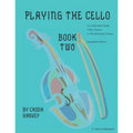 Playing the Cello, Book Two, Expanded Edition