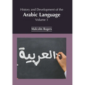 History and Development of the Arabic Language: Volume 1