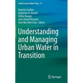 Understanding and Managing Urban Water in Transition