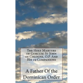 The Holy Martyrs of Gorcum: St John of Cologne, O.P. And His 19 Companions