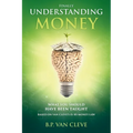 Understanding Money: What you should have been taught