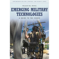 Emerging Military Technologies: A Guide to the Issues