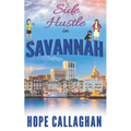 Side Hustle in Savannah: A Made in Savannah Cozy Mystery Novel