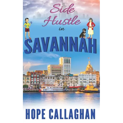 Side Hustle in Savannah: A Made in Savannah Cozy Mystery Novel