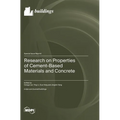 Research on Properties of Cement-Based Materials and Concrete