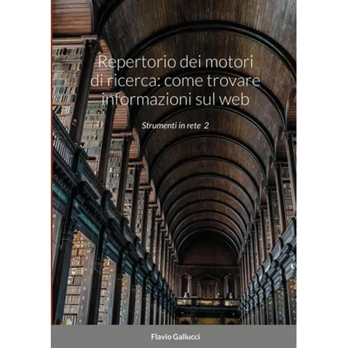 Repertorio dei motori di ricerca: come trovare informazioni sul web: Strumenti in rete 2