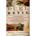 Duel with the Devil: The True Story of How Alexander Hamilton and Aaron Burr Teamed Up to Take on America's First Sensational Murder Mystery