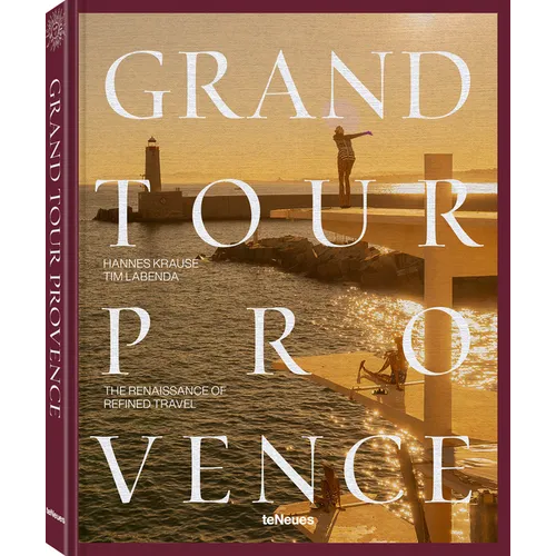 Grand Tour Provence: The Renaissance of Refined Travel