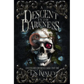 A Descent Into Darkness: A Neverland Chronicles Saga Part 1