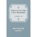 The Lay of the Last Minstrel - Cantos I.-VI.