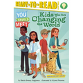 Kids Who Are Changing the World: Ready-To-Read Level 3