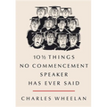 10 1/2 Things No Commencement Speaker Has Ever Said