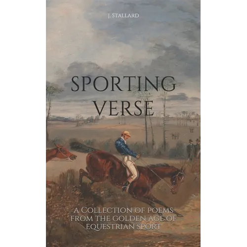 Sporting Verse: A Selection of Poems from the Golden Age of Equestrian Sport