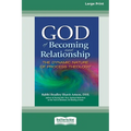 God of Becoming and Relationship: The Dynamic Nature of Process Theology [Large Print 16 Pt Edition]