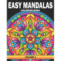 Easy Mandalas Coloring Book: Volume 4, Large Print Simple Mandala Coloring Book for Adults, Kids, Seniors and Beginners