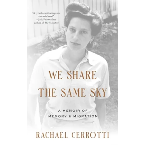 We Share the Same Sky: A Memoir of Memory & Migration