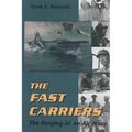 Fast Carriers: The Forging of an Air Navy