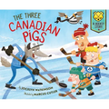 The Three Canadian Pigs: A Hockey Story