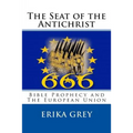 The Seat of the Antichrist: Bible Prophecy and The European Union