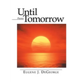 Until Tomorrow: Poems