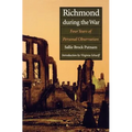 Richmond During the War: Four Years of Personal Observation