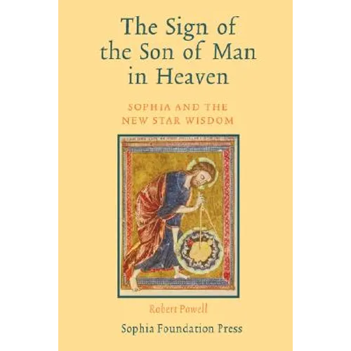 The Sign of the Son of Man in Heaven: Sophia and the New Star Wisdom