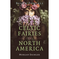 Pagan Portals - Celtic Fairies in North America