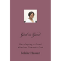 God is Good: Having a Good Mindset Towards God