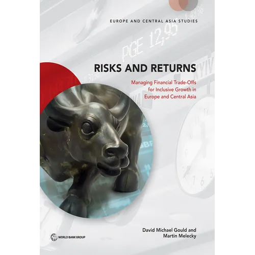 Risks and Returns: Managing Financial Trade-Offs for Inclusive Growth in Europe and Central Asia