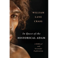 In Quest of the Historical Adam: A Biblical and Scientific Exploration