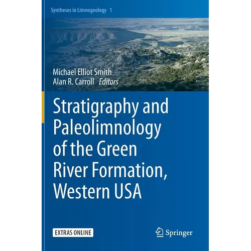 Stratigraphy and Paleolimnology of the Green River Formation, Western USA