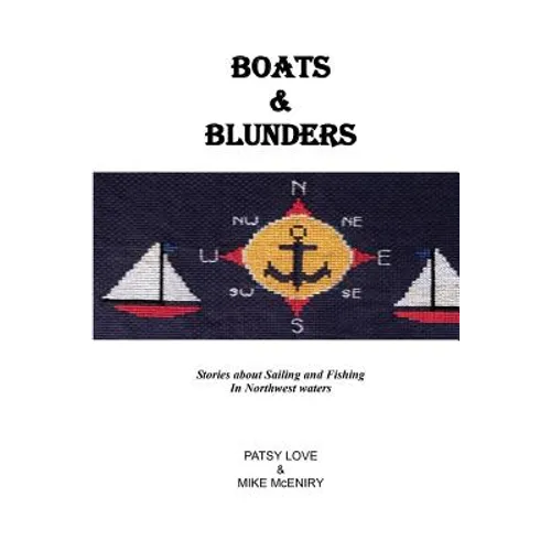 Boats & Blunders: Stories about Sailing and Fishing in Northwest waters