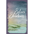 Silver Shadows: The Silver Springs Series Book 4