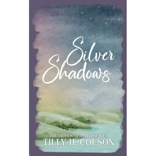Silver Shadows: The Silver Springs Series Book 4