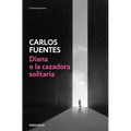Diana O La Cazadora Solitaria / Diana or the Lonely Hunter