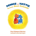 Dennis and Hattie Become Best Friends