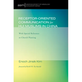 Receptor-Oriented Communication for Hui Muslims in China: With Special Reference to Church Planting