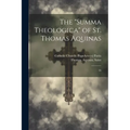 The "Summa Theologica" of St. Thomas Aquinas: 16