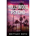 Hollywood Psycho: The Julie Simon Story
