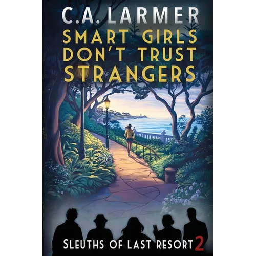 Smart Girls Don't Trust Strangers