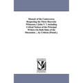 Memoir of the Controversy Respecting the Three Heavenly Witnesses, I John V. 7. including Critical Notices of the Principal Writers On Both Sides of t