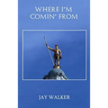Where I'm Comin' From