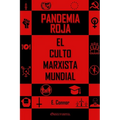 Pandemia Roja: El culto marxista mundial