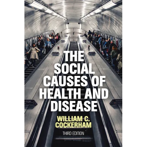 The Social Causes of Health and Disease