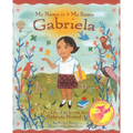 My Name Is Gabriela/Me Llamo Gabriela (Bilingual)
