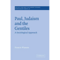 Paul, Judaism, and the Gentiles: A Sociological Approach
