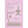Cemetery Inscriptions, and Revolutionary, War of 1812, and Civil War Veterans of Bowdoin, Maine